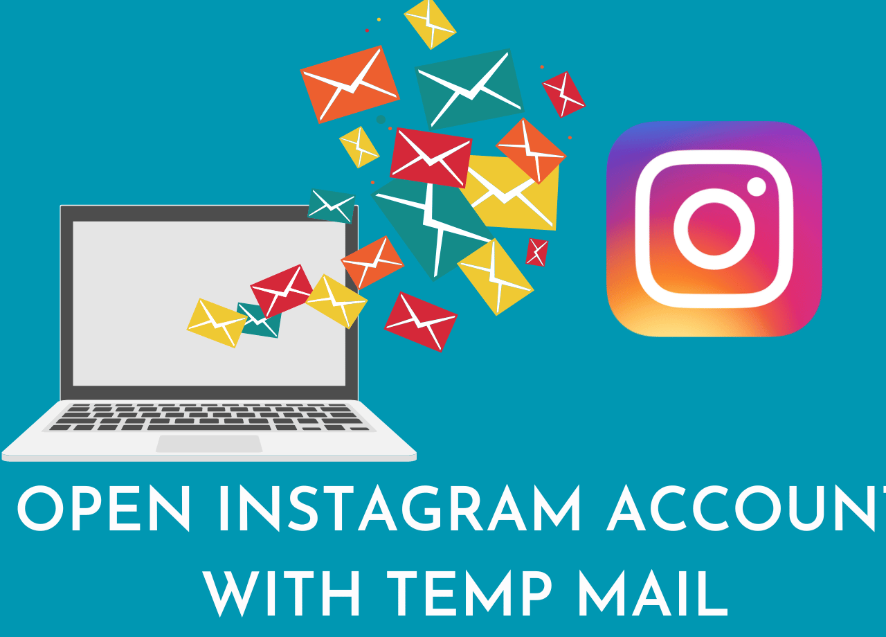 Open Instagram Account Using a Temporary Email